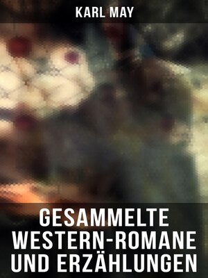 cover image of Gesammelte Western-Romane und Erzählungen